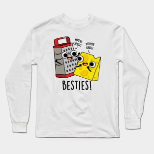 Besties Funny Cheese Grater Puns Long Sleeve T-Shirt